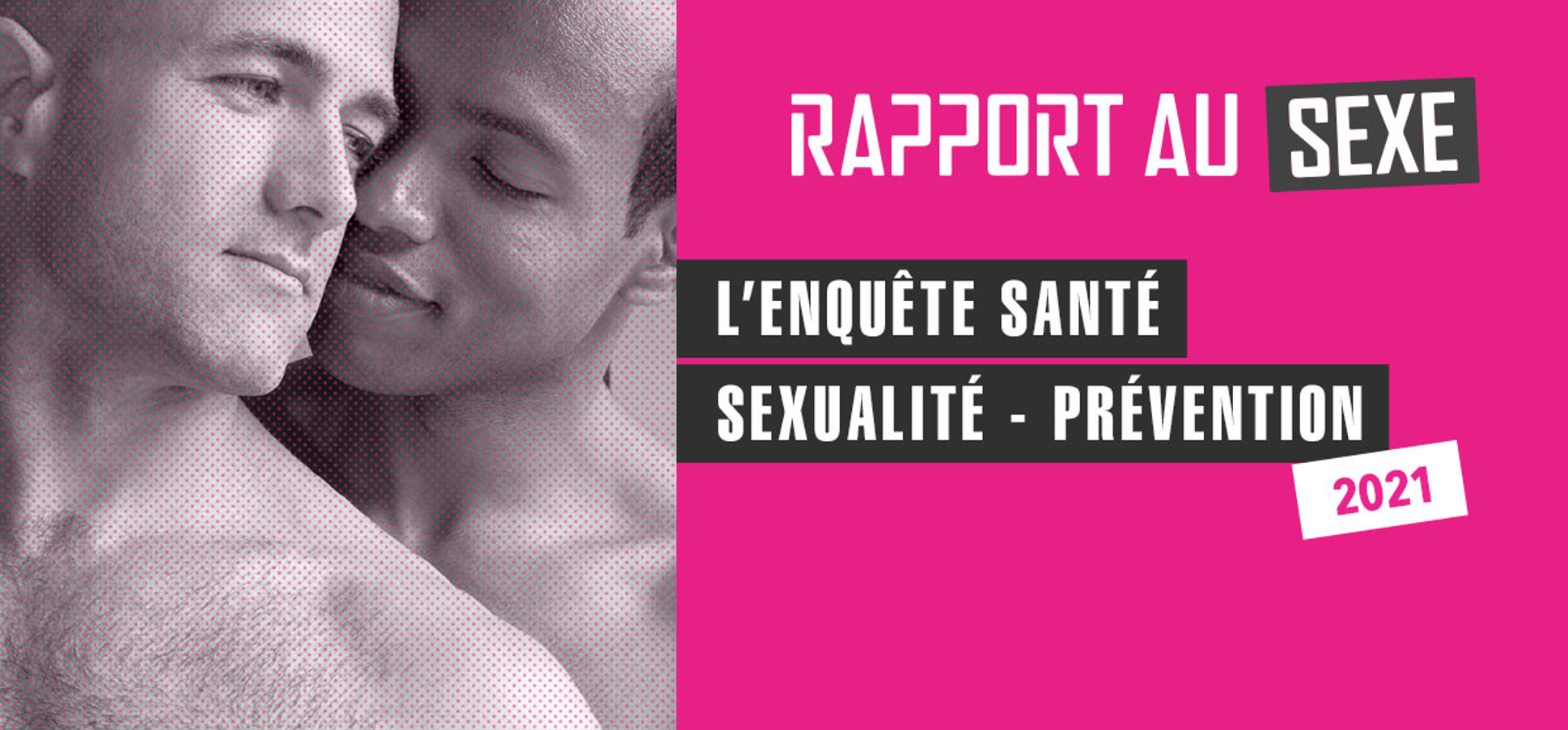 Enquête "Rapport au sexe" (ERAS) 2021 à destination des hommes ayant des rapports sexuels avec des hommes